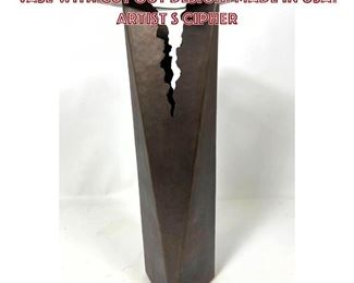 Lot 664 Artist Marked Copper Designer Vase with Cut Out Design. Made in USA. Artist s cipher