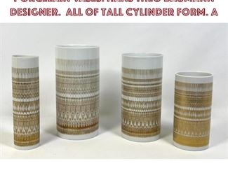 Lot 673 4pc ROSENTHAL STUDIOLINE Porcelain Vases. HANS THEO BAUMANN designer. All of Tall Cylinder form. A