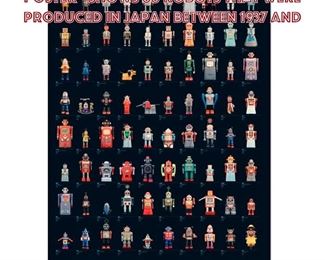 Lot 1133 Vitra R.F. Robot Collection Poster  shows 80 Robots that were produced in Japan between 1937 and 