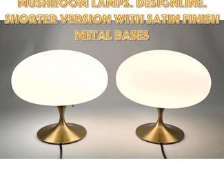 Lot 1212 Pr Contemporary Stemlite Mushroom Lamps. Designline. Shorter Version with Satin Finish Metal Bases