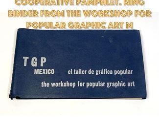Lot 1233 1949 TGP Mexico Artist Cooperative Pamphlet. Ring binder from the Workshop for Popular Graphic Art M