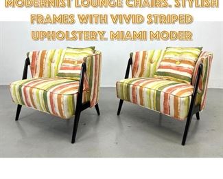 Lot 1335 Pr Ebonized Frame Modernist Lounge Chairs. Stylish Frames with Vivid Striped Upholstery. Miami Moder
