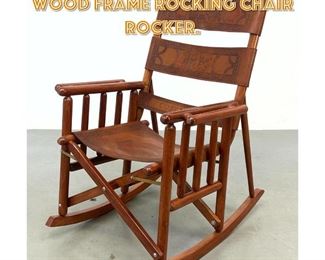 Lot 1391 COSTA RICA Tooled Leather Wood Frame Rocking Chair Rocker. 