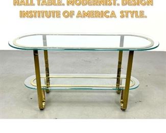 Lot 1436 Brass and Glass Console Hall Table. Modernist. DESIGN INSTITUTE of AMERICA Style. 