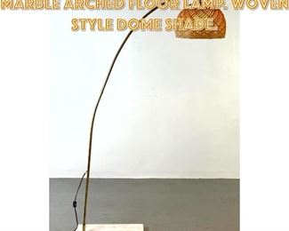 Lot 1443 Modernist Brass and Marble Arched Floor Lamp. Woven style dome shade.