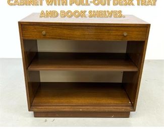 Lot 1449 Paul McCobb Style Cabinet with Pullout Desk Tray and Book Shelves.