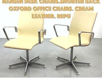 Lot 1611 Pr ARNE JACOBSEN for FRITZ HANSEN Desk Chairs.Shorter back Oxford Office Chairs. Cream Leather. Repu
