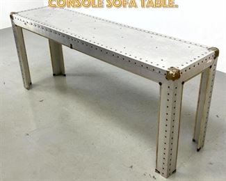 Lot 1656 Riveted Aluminum Console Sofa Table. 