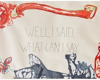 22
Raymond Pettibon
b. 1957
Untitled (Well, I Said), 2015
Collage, ink, watercolor, pen and graphite on paper
Signed and dated verso: Raymond Pettibone
26.125" H x 39.875" W
Estimate: $25,000 - $35,000