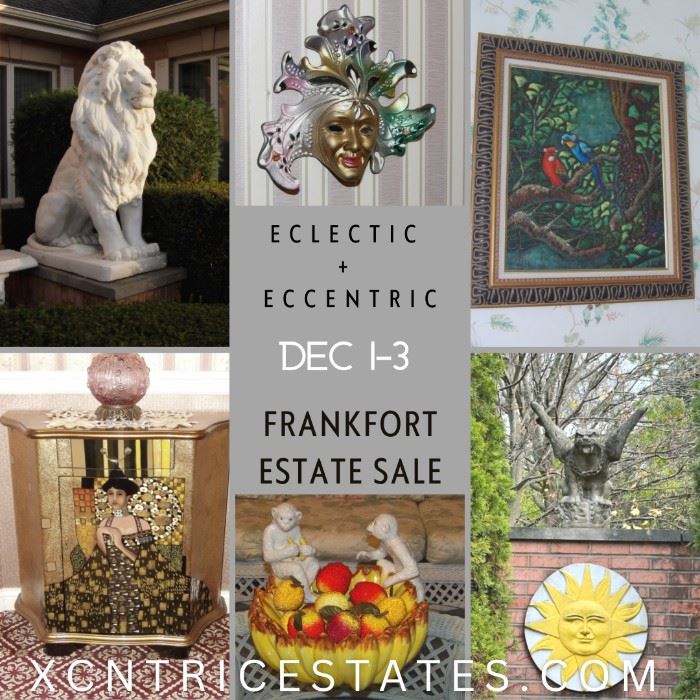 XCNTRIC Estate Sales Frankfort Estate Sale December 1-3, 2022. DON'T MISS THIS FABULOUS SALE!