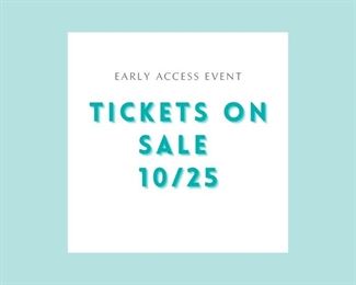 Early Access Tickets - available on 10/25