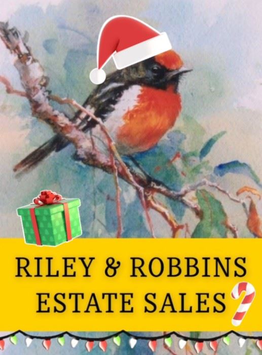 RILEY & ROBBINS ESTATE SALES - CHRISTMAS SPECIAL