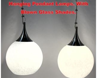 Lot 11 Contemporary Modern Hanging Pendant Lamps. With Blown Glass Shades. 