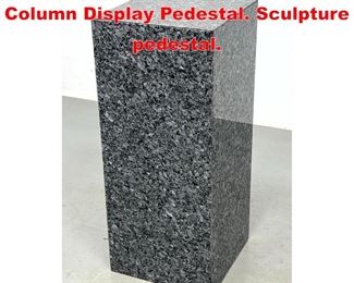 Lot 38 Tall Natural Gray Granite Column Display Pedestal. Sculpture pedestal.