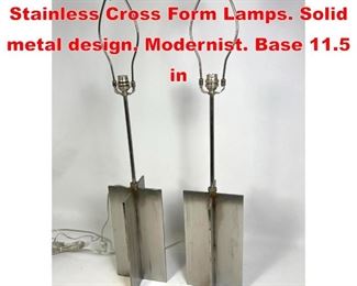 Lot 49 Pr Jean Michel Frank style Stainless Cross Form Lamps. Solid metal design. Modernist. Base 11.5 in