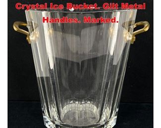 Lot 78 BACCARAT Faceted French Crystal Ice Bucket. Gilt Metal Handles. Marked. 
