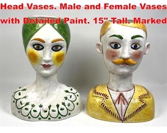 Lot 98 Pr HORCHOW Italian Pottery Head Vases. Male and Female Vases with Detailed Paint. 15 Tall. Marked