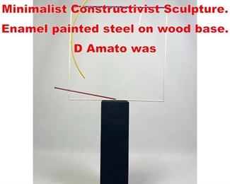 Lot 103 GEORGE D AMATO Minimalist Constructivist Sculpture. Enamel painted steel on wood base. D Amato was 