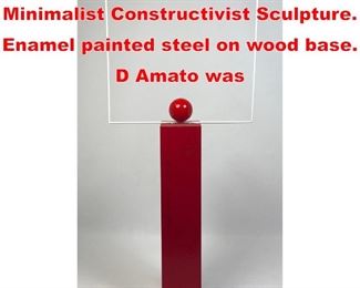 Lot 104 GEORGE D AMATO Minimalist Constructivist Sculpture. Enamel painted steel on wood base. D Amato was 