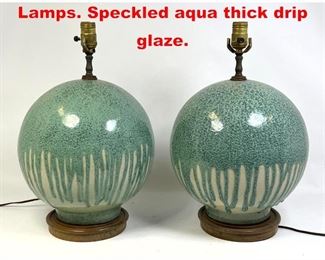 Lot 133 Pr Bulbous Pottery Table Lamps. Speckled aqua thick drip glaze. 