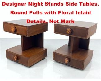 Lot 139 Pr ANDREW SZOEKE Designer Night Stands Side Tables. Round Pulls with Floral Inlaid Details. Not Mark
