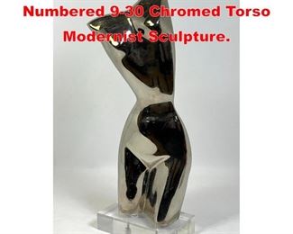 Lot 146 Artist Signed and Numbered 930 Chromed Torso Modernist Sculpture.