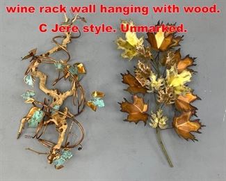 Lot 164 2 pc metal wall sculpture wine rack wall hanging with wood. C Jere style. Unmarked. 