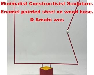 Lot 190 GEORGE D AMATO Minimalist Constructivist Sculpture. Enamel painted steel on wood base. D Amato was 