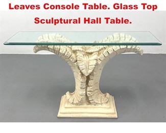 Lot 218 Serge Roche style Palm Leaves Console Table. Glass Top Sculptural Hall Table.