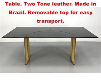 Lot 282 DeCouro Leather Desk Table. Two Tone leather. Made in Brazil. Removable top for easy transport. 