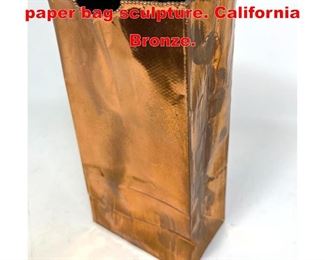 Lot 341 Copper bronze coated paper bag sculpture. California Bronze. 