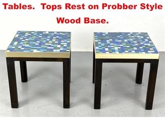 Lot 398 Pair Custom Tile Top Tables. Tops Rest on Probber Style Wood Base. 
