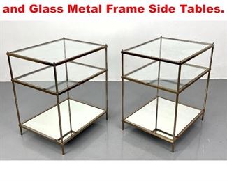 Lot 403 Pr Contemporary Mirror and Glass Metal Frame Side Tables.
