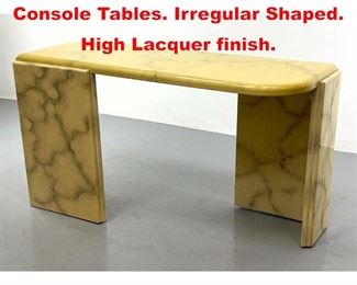 Lot 408 Faux Marble Painted Console Tables. Irregular Shaped. High Lacquer finish. 