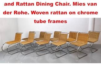 Lot 411 Set 10 STENDIG Chrome and Rattan Dining Chair. Mies van der Rohe. Woven rattan on chrome tube frames