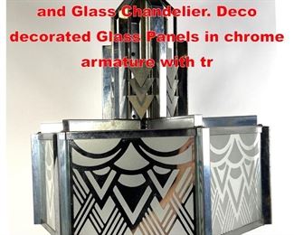 Lot 462 Vintage ART DECO Chrome and Glass Chandelier. Deco decorated Glass Panels in chrome armature with tr
