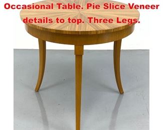 Lot 472 French Deco Style Center Occasional Table. Pie Slice Veneer details to top. Three Legs. 