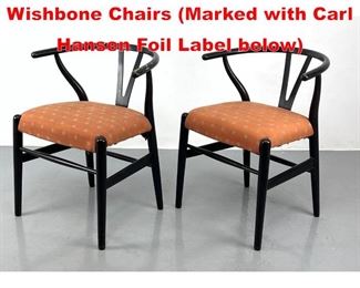 Lot 474 Pair Hans Wegner Wishbone Chairs Marked with Carl Hansen Foil Label below 