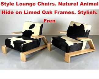 Lot 481 Pr Oak Jean Michel Frank Style Lounge Chairs. Natural Animal Hide on Limed Oak Frames. Stylish. Fren