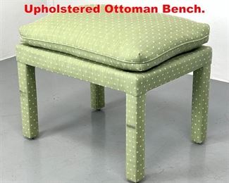 Lot 505 Parson Style Fully Upholstered Ottoman Bench. 