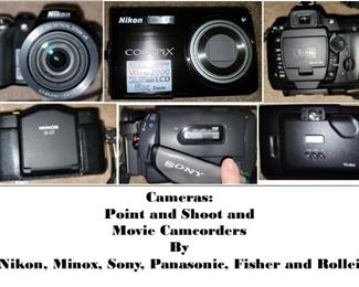 Point and shoot cameras Nikon, Minox, Rollei. Camcorders by Sony, Panasonic, Fisher