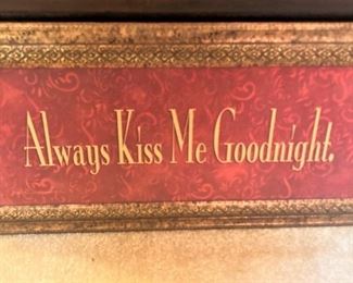 "Always kiss me goodnight"