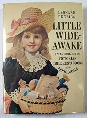 Little Wide-Awake : An Anthology of Victorian Children's Books and Periodicals