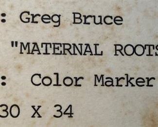 Framed signed Greg Bruce "Maternal Roots"