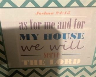 Joshua 24:15  "As for me and for my house, we will serve the Lord."