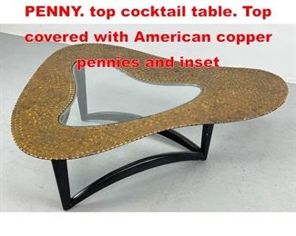 Lot 2 Unusual Amoeba shaped PENNY. top cocktail table. Top covered with American copper pennies and inset 