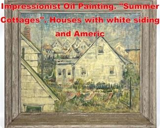 Lot 25 MIRIAM G MILLIKIN Impressionist Oil Painting. Summer Cottages. Houses with white siding and Americ