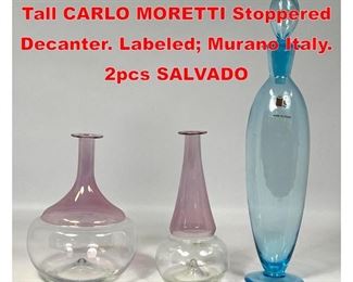Lot 55 3pcs Modernist Art Glass. Tall CARLO MORETTI Stoppered Decanter. Labeled Murano Italy. 2pcs SALVADO