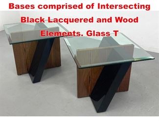 Lot 79 Pr Modernist Side Tables. Bases comprised of Intersecting Black Lacquered and Wood Elements. Glass T