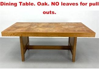Lot 131 Guillerme et Chambron Dining Table. Oak. NO leaves for pull outs. 